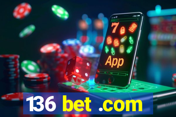 136 bet .com